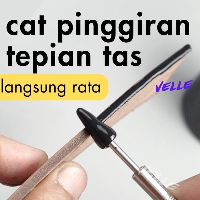 

Sale Velle Eg - Cat Pinggiran Tas Kulit Tepian - Leather Edge Paint - Matte