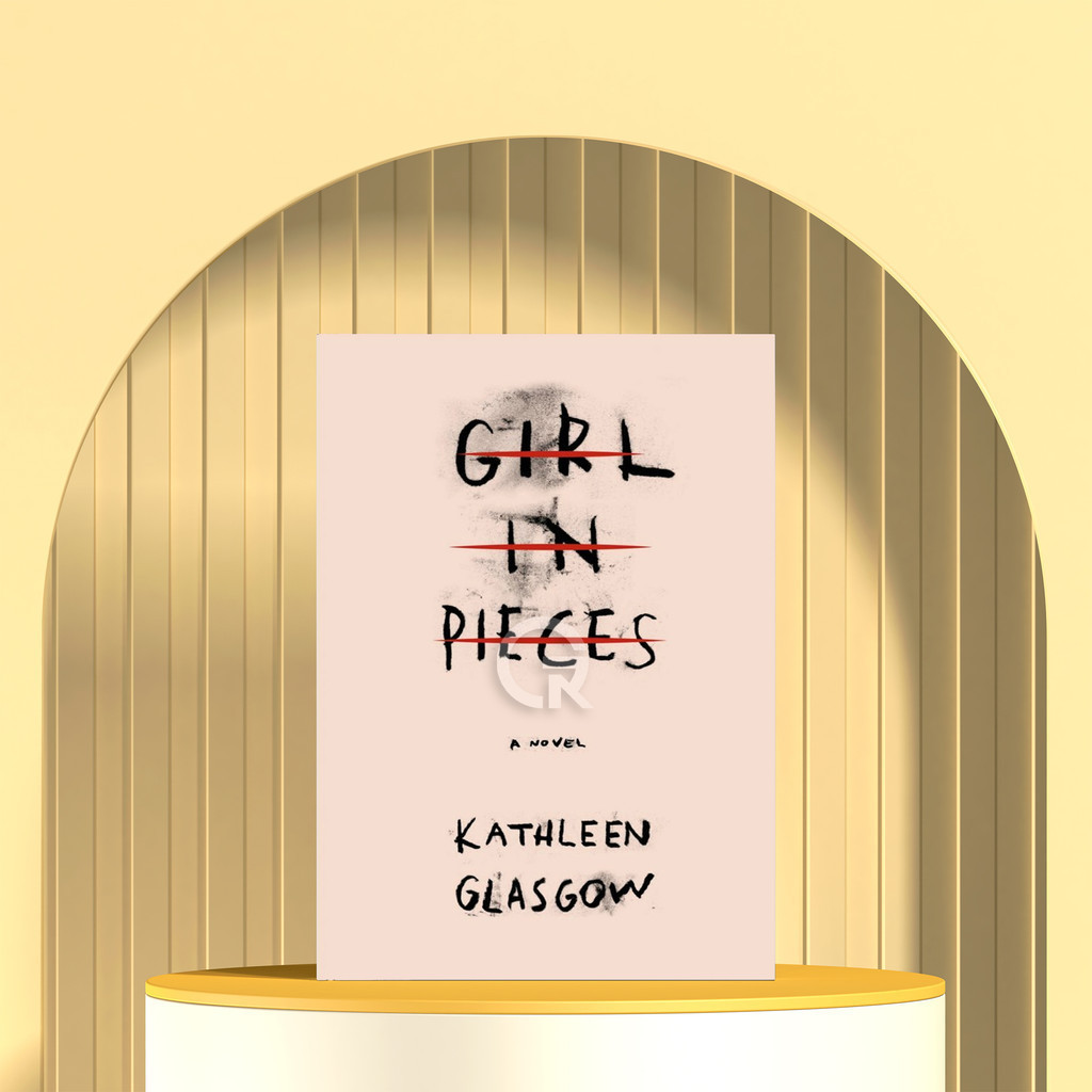 Girl in Pieces by Kathleen Glasgow