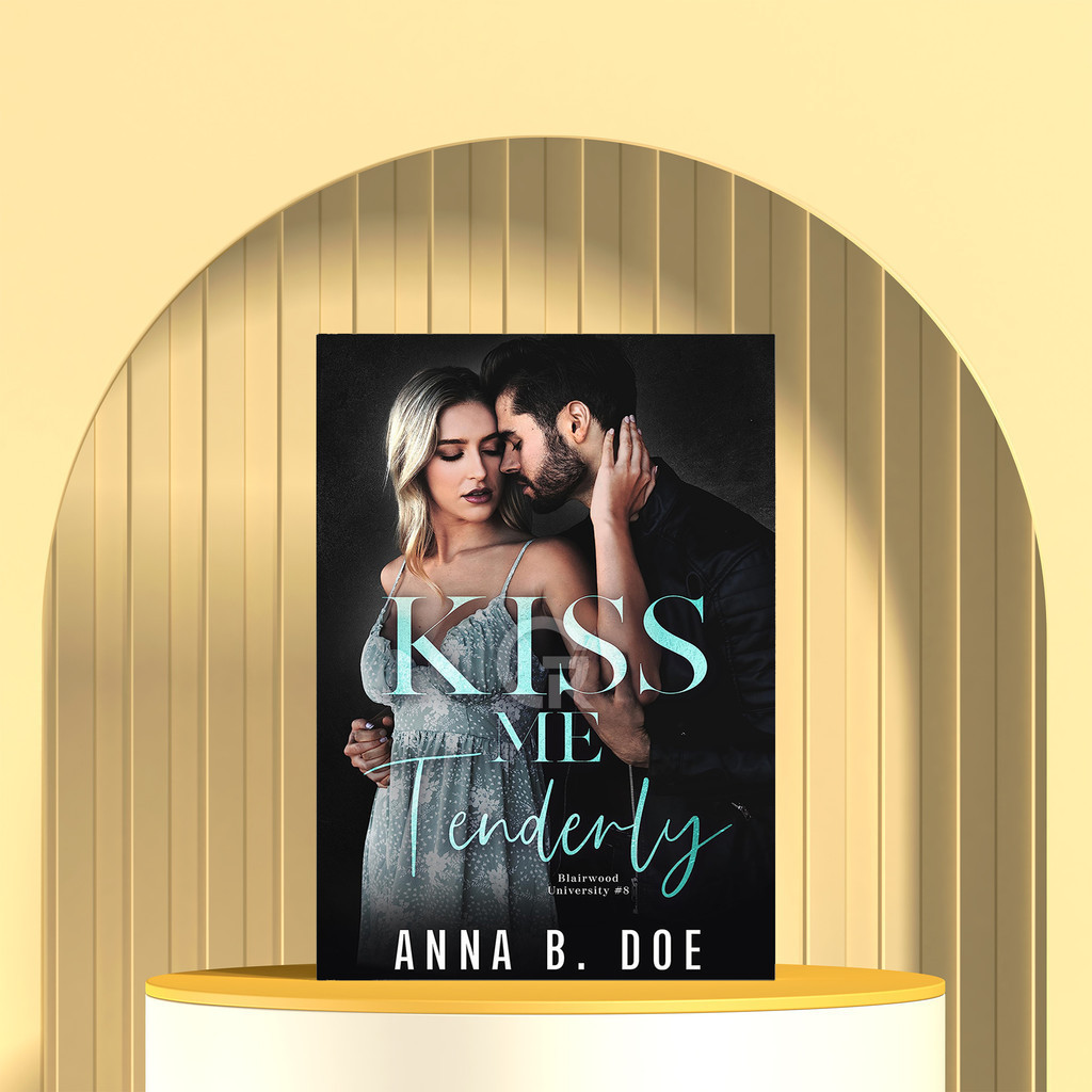 Kiss Me Tenderly by Anna B. Doe