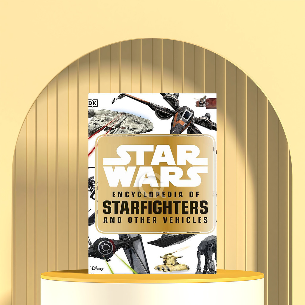 Star Wars Encyclopedia of Starfighters and Other Vehicles by Landry Q. Walker