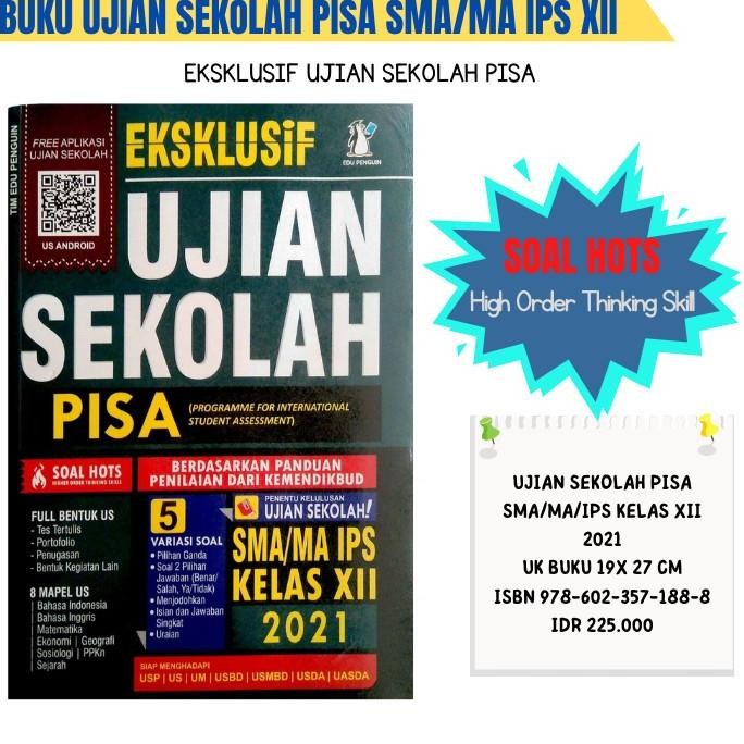 

BUKU KUMPULAN SOAL SMA-EKSKLUSIF UJIAN SEKOLAH PISA SMA/MA/IPS XII