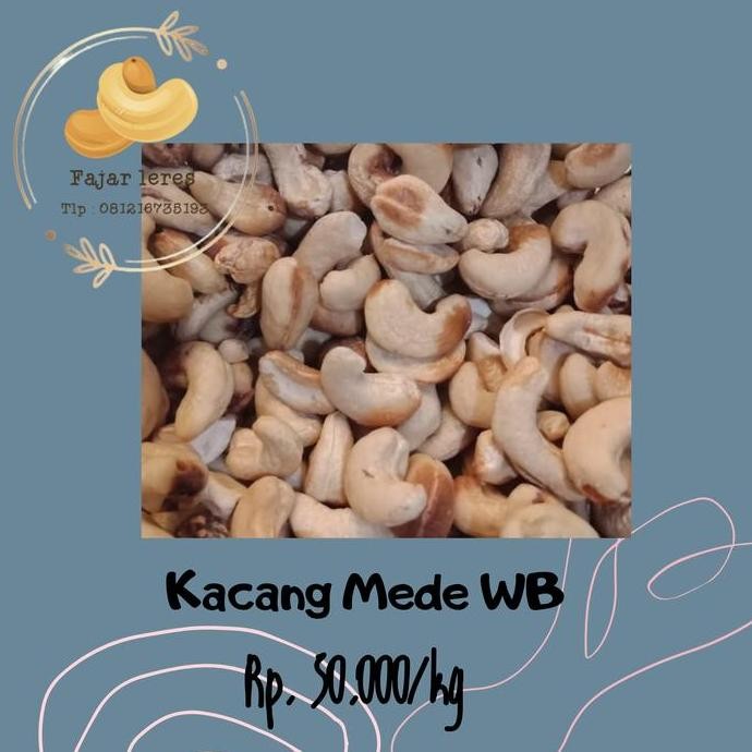 

Kacang Mede WB 1kg Mentah