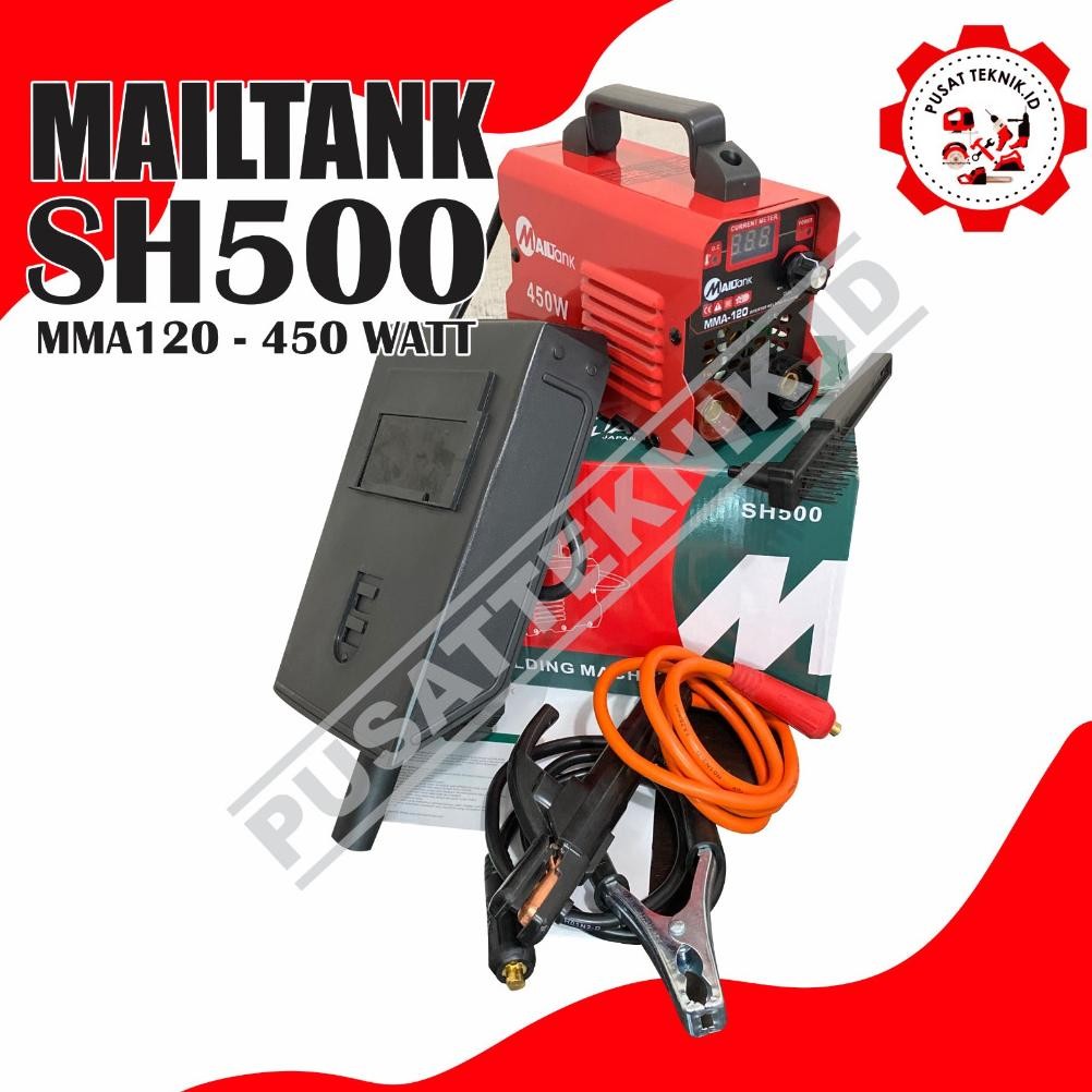 (MAILTANK SH500) MESIN LAS 450 Watt MMA120 SH500 MAILTANK / Inverter Trafo Welding Mesin Las Listrik