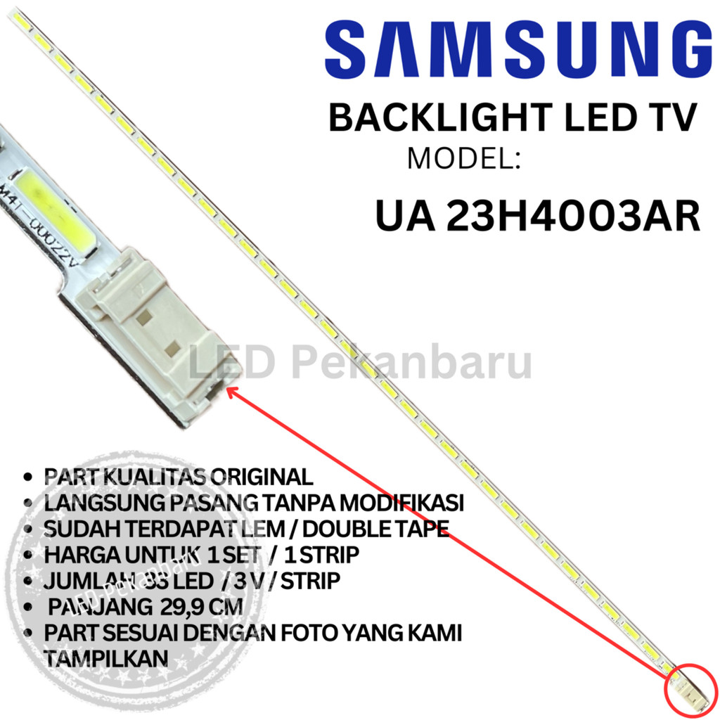 BACKLIGHT LED TV SAMSUNG 23 INC UA23H4003AR UA23H4003 UA 23H4003AR 23H4003 AR LAMPU BL 33K 3V 33LED 