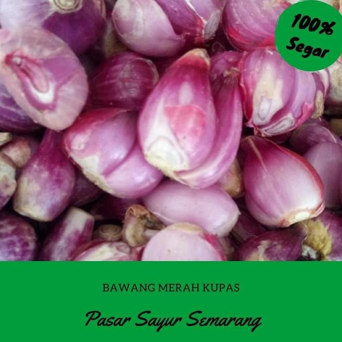

Bawang Merah Kupas Segar Fresh 500 Gram Pasar Sayur Semarang