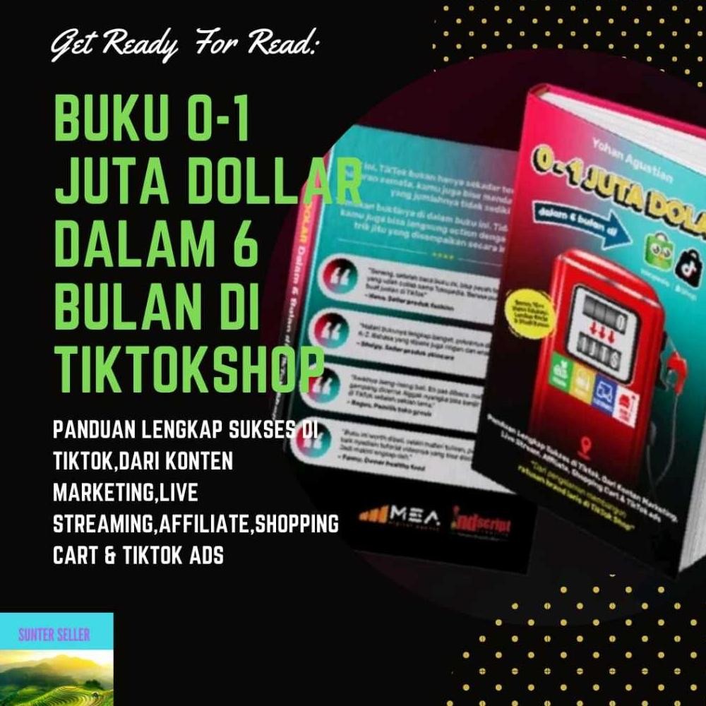 Buku 0-1 juta dollar dalam 6 bulan di tiktokshop by Yohan Agustian AST
