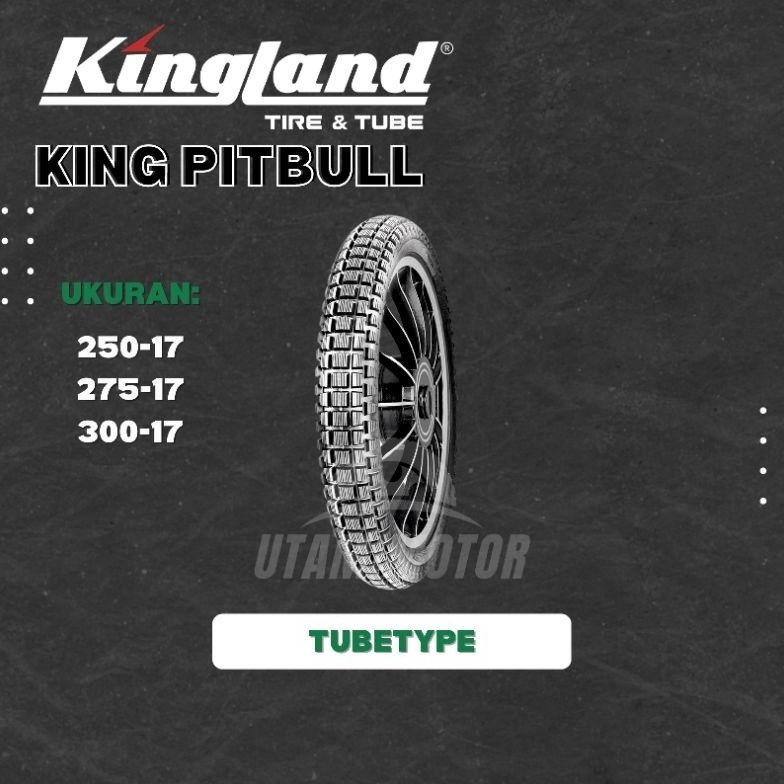 Produk Baru Ban Motor Kingland Pitbull Tubetype Ring 17 (250-17 - 300-17) | Ban Bebek dan Trail Klas