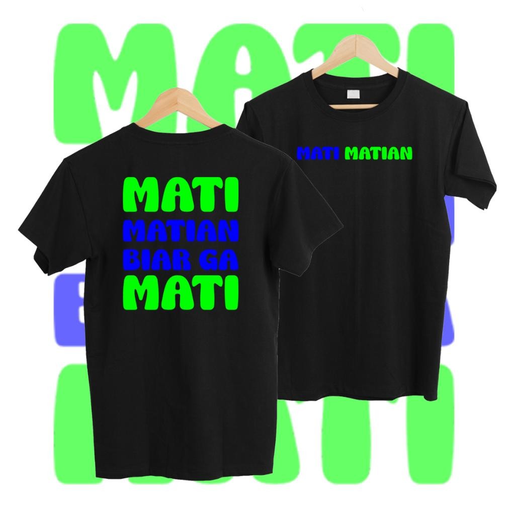 Terbaru Kaos Murah Mati Matian Biar Ga Mati A23