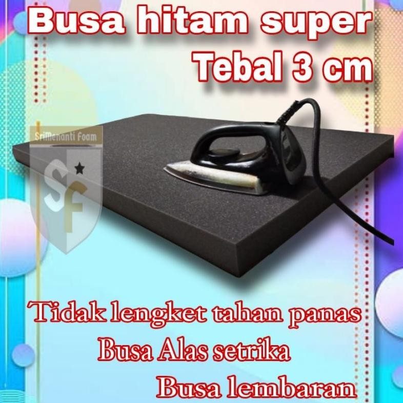 HJK Busa lembaran.Busa alas setrika (BUSA HITAM).Alas setrika Tampa sarung