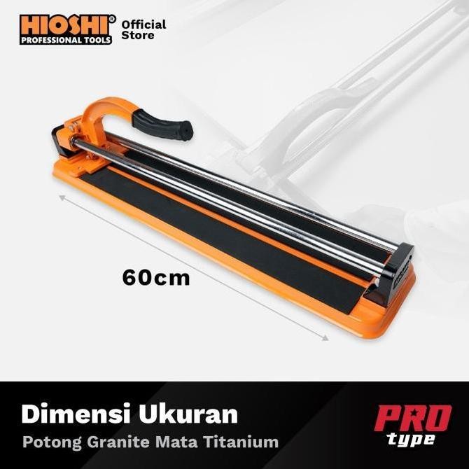 Hioshi/Hpg002B+/Alat Potong/Granite/Keramik/Kramik/Granit/Manual/Dorong/600Mm/60Cm/Tile Cutter - Pro