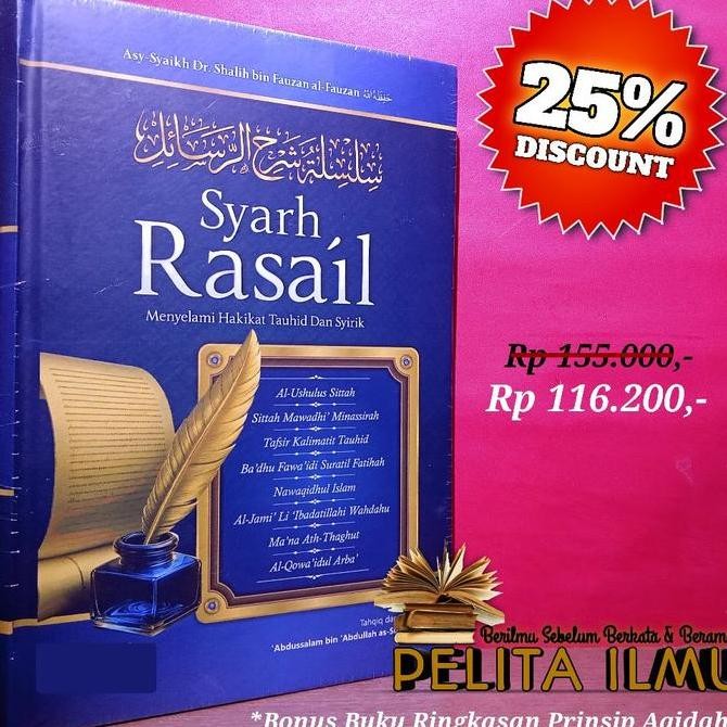 Buku Syarh Rasa'il - Menyelami Hakikat Tauhid Dan Syirik (Terjemah Kitab Silsilah Syarah Ar-Rasail)
