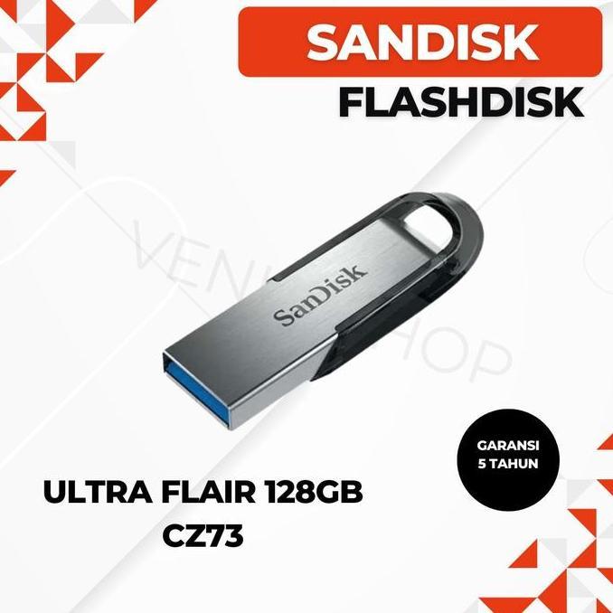 SANDISK FLASHDISK ULTRA FLAIR 128GB USB 3.0 / SANDISK FLASHDISK 128GB CZ73