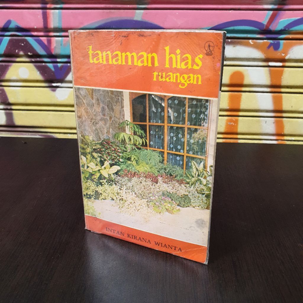 Buku Tanaman Hias Ruangan - Intan Kirana Wianta [RARE/ Original / Kanisius]