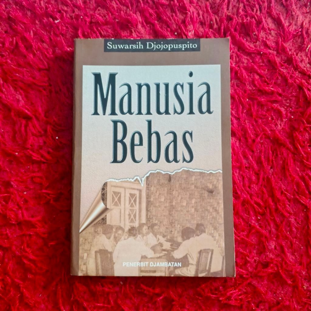 Manusia Bebas - Suwarsih Djojopuspito