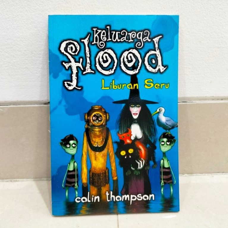 Novel Keluarga Flood Liburan Seru, karya Colin Thompson