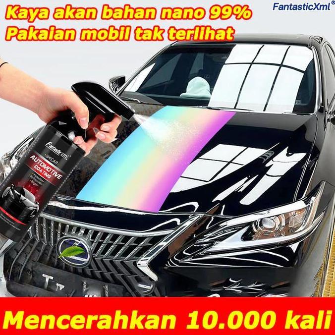 FantasticXML500ML Nano ceramic Coating Pelindung car nano coating spray Pengkilap Body Motor Dan Mob