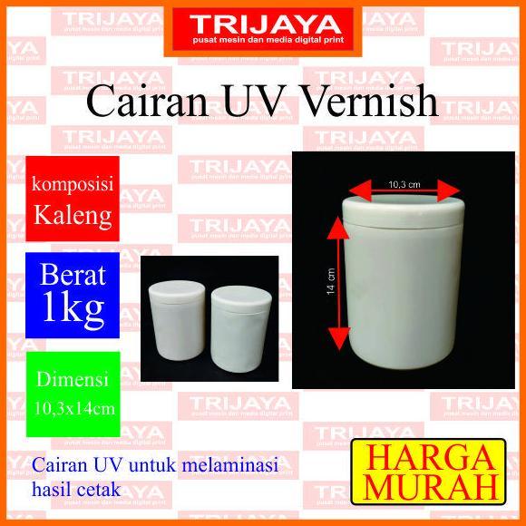 HARGA DISC - Bahan Cairan UV Vernish Glossy