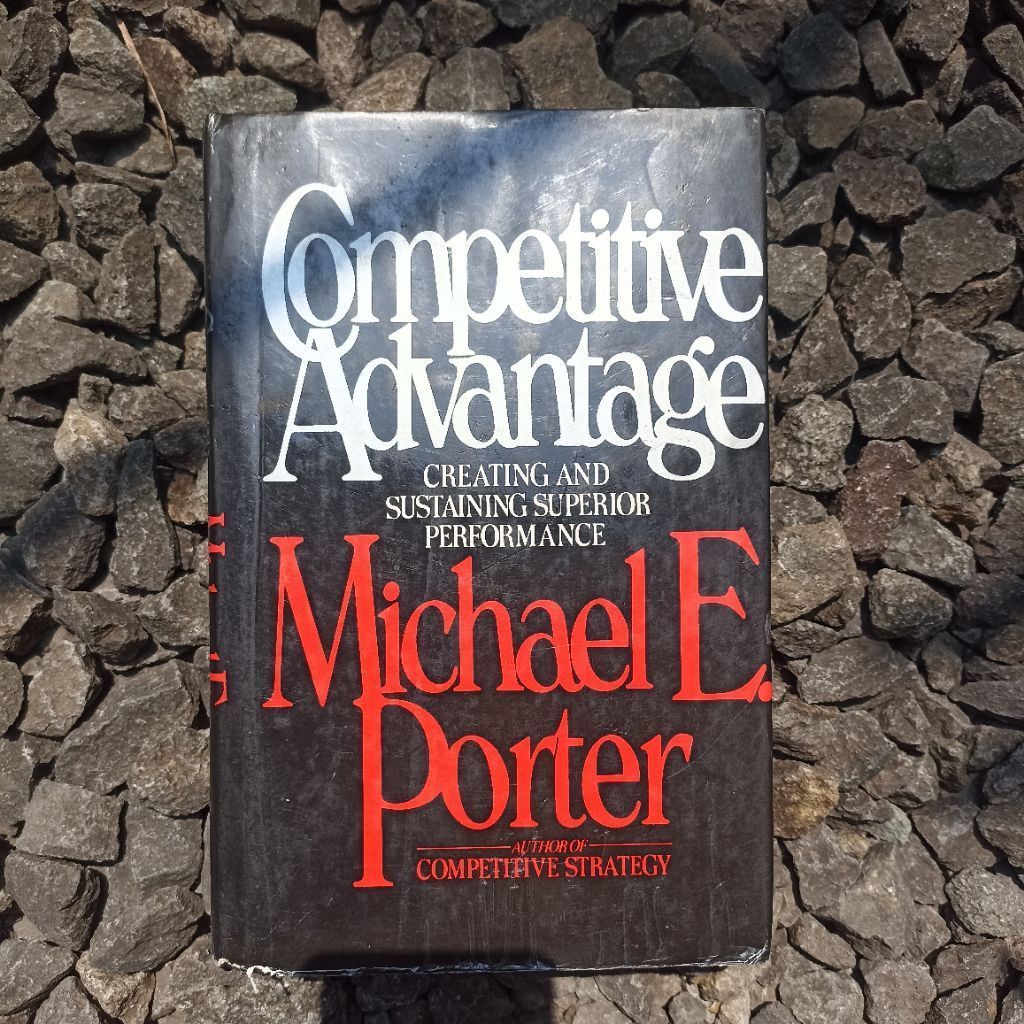 COMPETITIVE ADVANTAGE - MICHAEL E. PORTER
