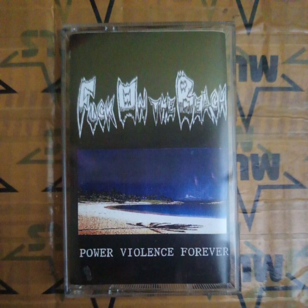 KASET PITA PUNK/POWERVIOLENCE - FU*K ON THE BEACH "POWER VIOLENCE FOREVER"