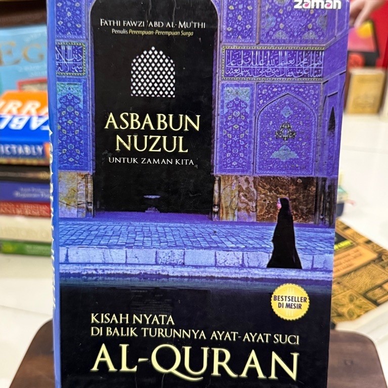 Asbabun Nuzul Untuk Zaman Kita: Kisah Nyata di Balik Turunnya Ayat-Ayat Suci Al-Quran mi