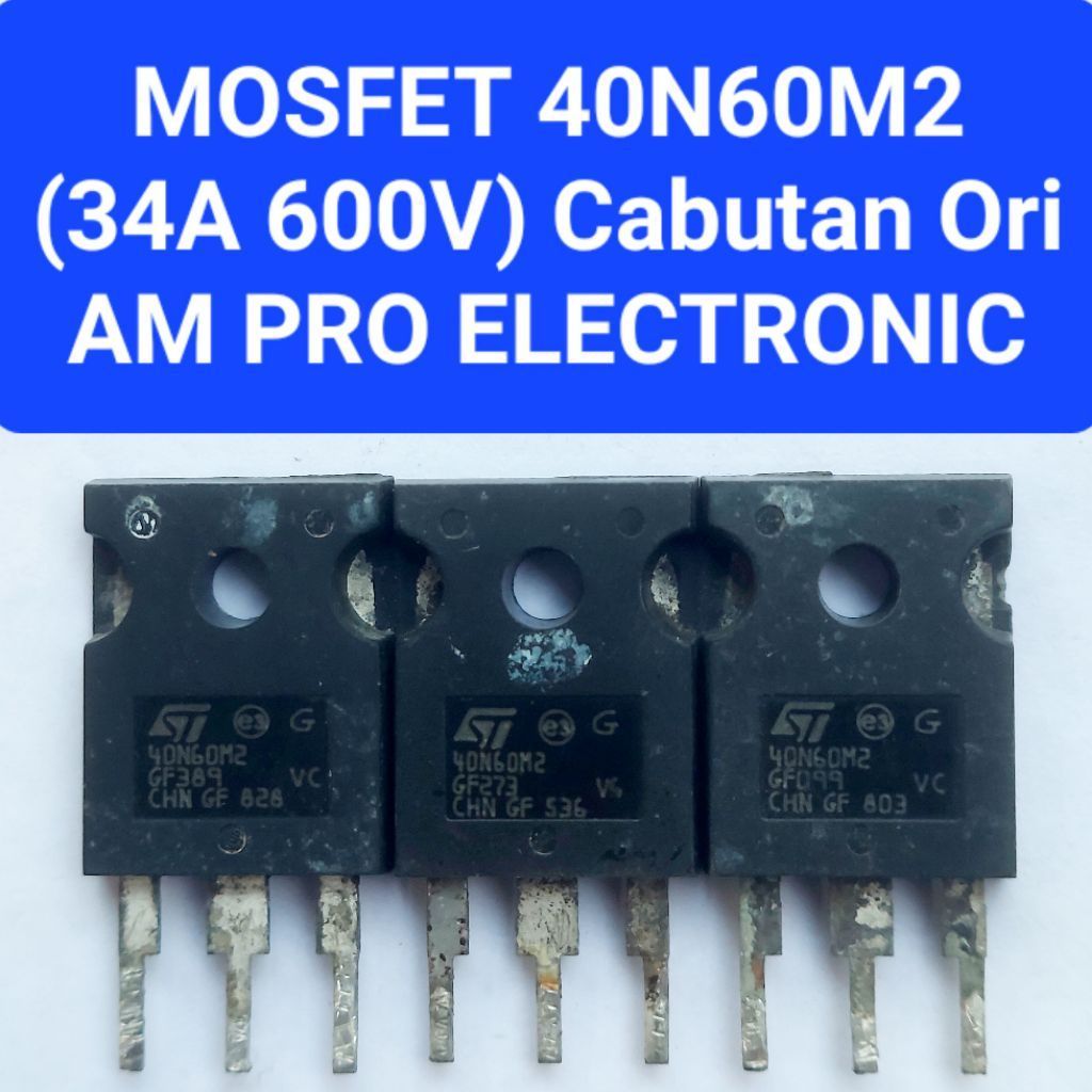 FET 40N60M2 CABUTAN MOSFET 40N60M2 ORIGINAL MOSFET 40N60