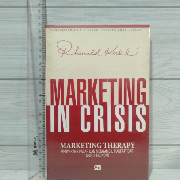 Marketing In Crisis BY Rhenaldi Kasali,Ph.D