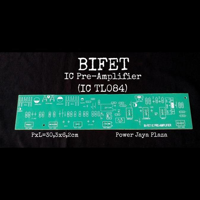 PCB BIFET PRE AMPLIFIER TONE CONTROL BIFET FIBRE GLASS PAKAI IC TL084 PJP79