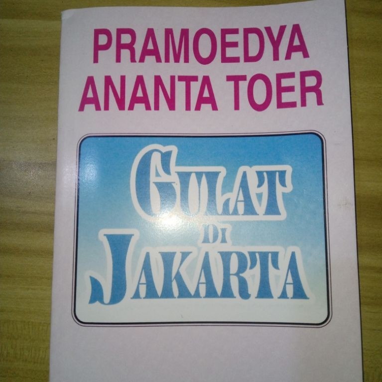 Buku Pramoeoya Ananta Toer Gulat di Jakarta