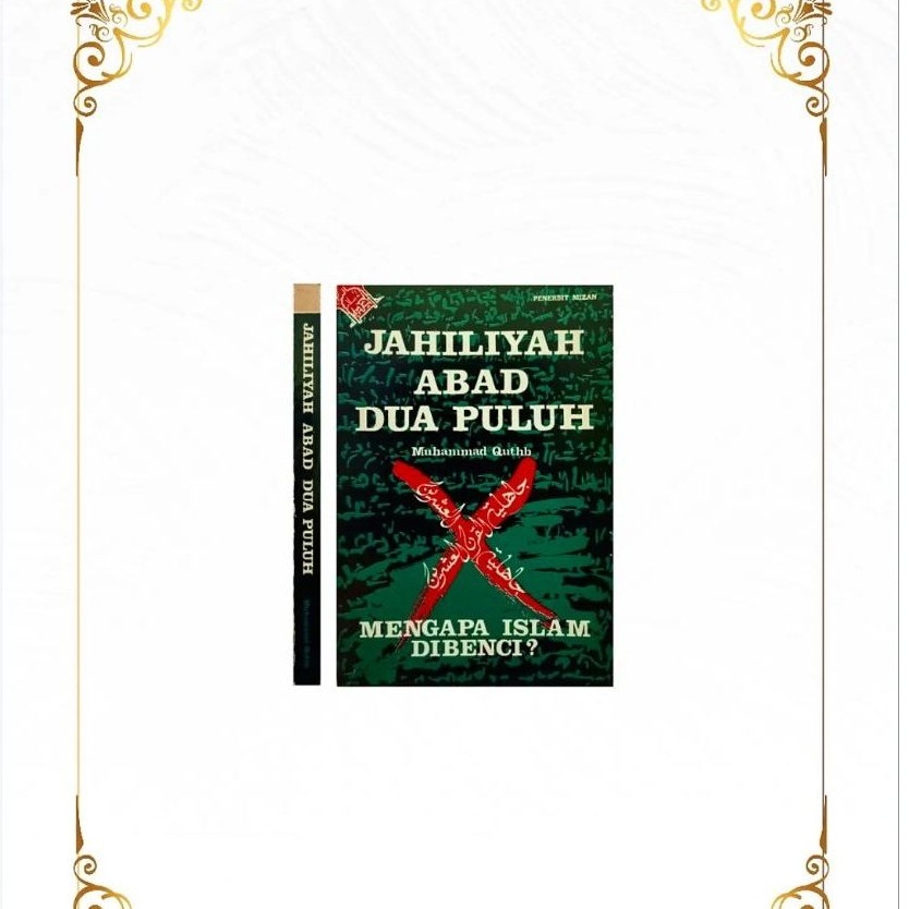 JAHILIYAH ABAD DUA PULUH Karya Muhammad Quthb