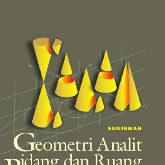 Buku Geometri Analitik Bidang dan Ruang edisi 1 Sukirman