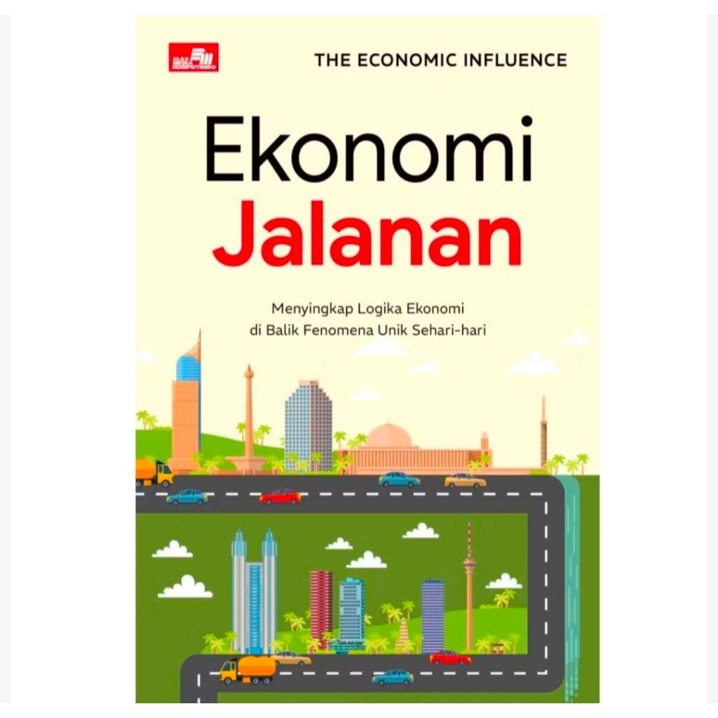 Buku Ekonomi Jalanan: Menyingkap Logika Ekonomi di Balik Fenomena Unik Sehari-hari