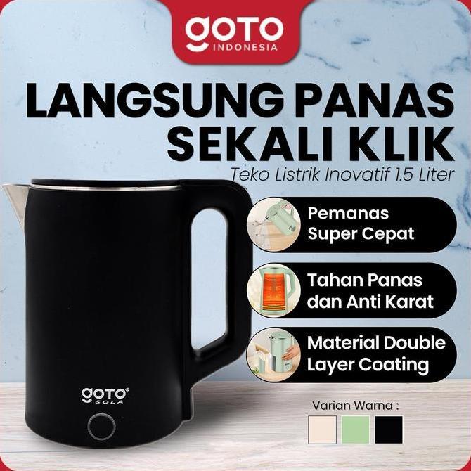 Goto Sola Electric Kettle Teko Listrik Pemanas Air Stainless Steel