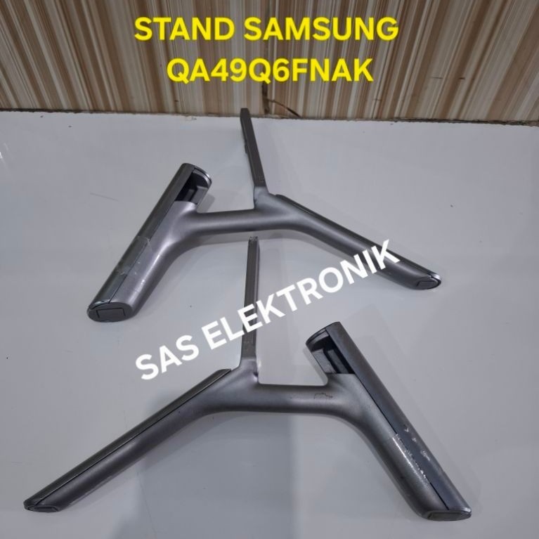 STAND BRACKET KAKI PEDESTAL DUDUKAN TV LED SAMSUNG 49-50-55 QA49Q6FNAK QA 49Q6FNAK QA 49Q6FN AK