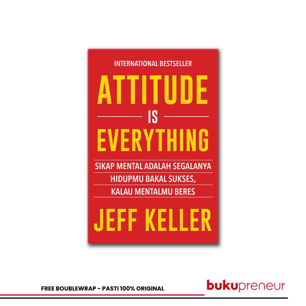 Bukupreneur - Attitude is Everything - Jeff Keller