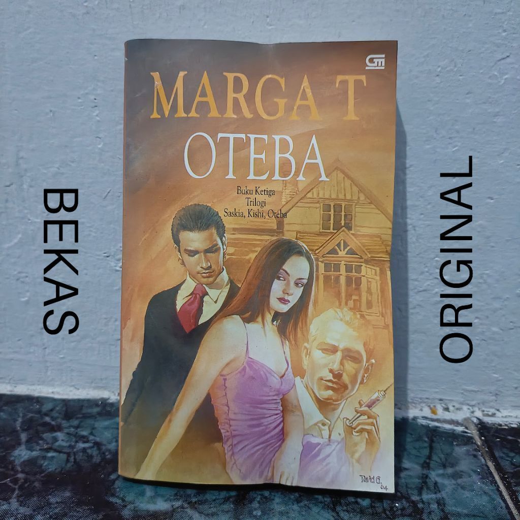 ( BUKU BEKAS ) ( ORIGINAL ) Novel Marga T Oteba Buku Ketiga Trilogi Saskia Kishi Oteba Penerbit Gram