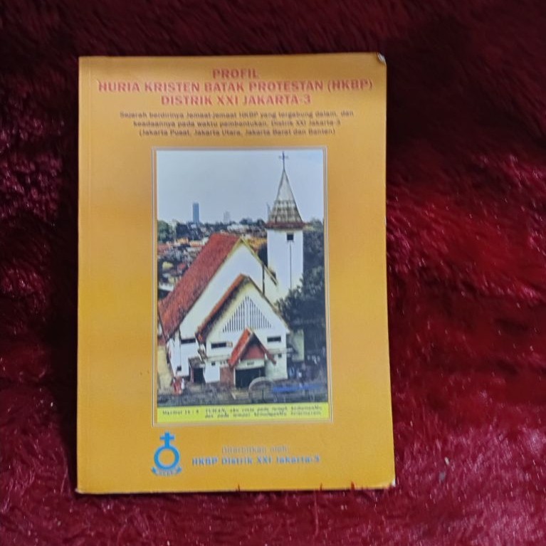 BUKU PROFIL HURIA KRISTEN BATAK PROTESTAN DISTRIK XXI JAKARTA