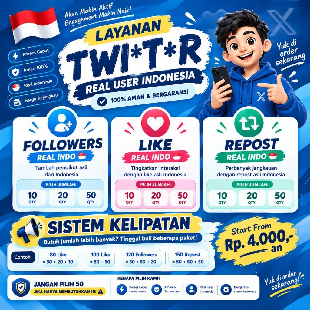 LAYANAN FOLLOWER LIKE SHARE SAVE VOTE KOMEN X TWITTER REAL INDONESIA | Aman Bergaransi