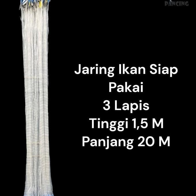 Jaring Ikan Siap Pakai 3 Lapis Tinggi 1,5m panjang 20m timah CO