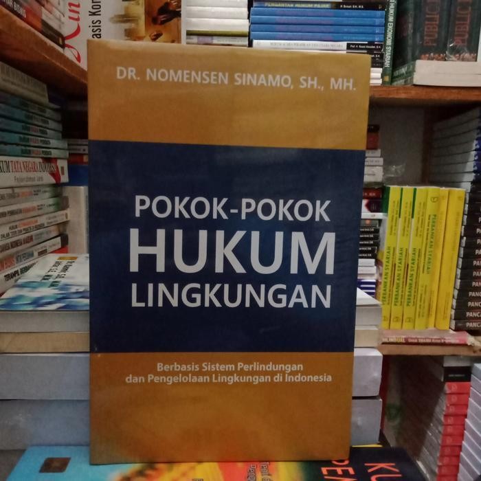 

LS POKOK-POKOK HUKUM LINGKUNGAN DR NOMENSEN SINAMO SH
