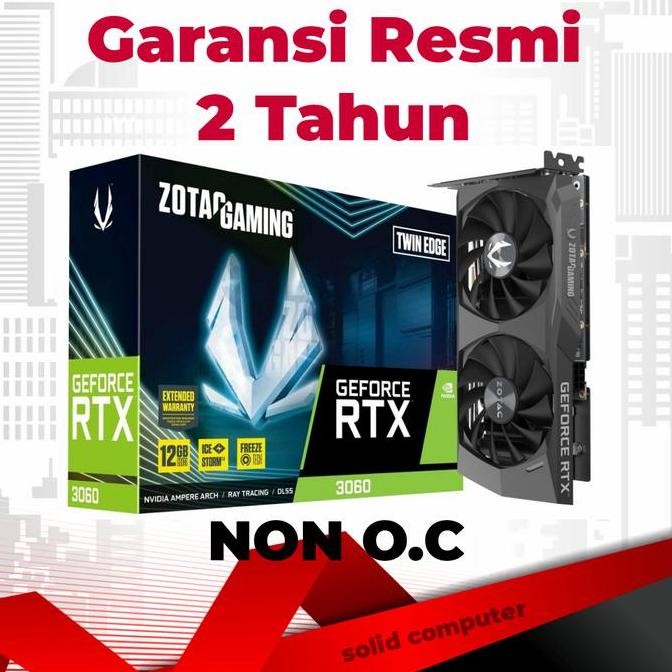 ZOTAC RTX 3060 12GB TWIN EDGE OC / VGA GEFORCE RTX3060 12GB ORIGINAL DAN TERPERCAYA