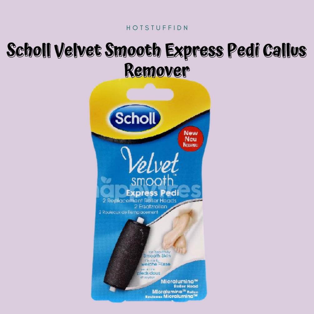 Terlaris | Terbaru | Best Seller | Termurah Penghalus Tumit Scholl Velvet Smooth Express Pedi Callus