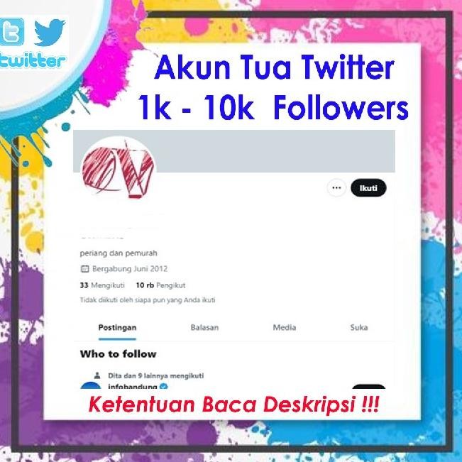 Akun Tua Twitter 1K - 10K Followers - Old Account Twitter - Akun Legend Twitter Anti Suspend / Banne