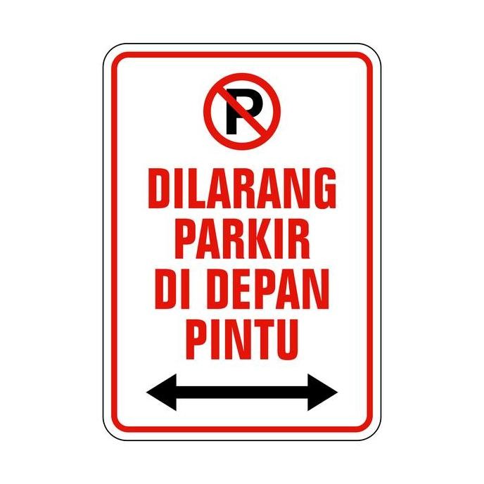 

Rambu Dilarang Parkir Di Depan Pintu - 35X50Cm Signage