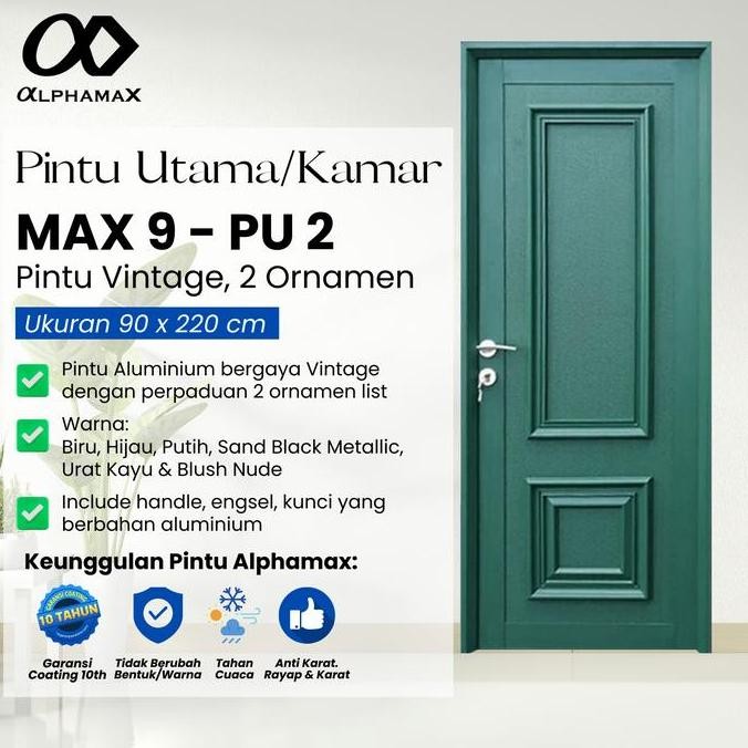 ALPHAMAX MAX 9-PU2 PINTU RUMAH PINTU UTAMA PINTU DEPAN PINTU KAMAR ALUMINIUM MODERN FULL PANEL + 2 O