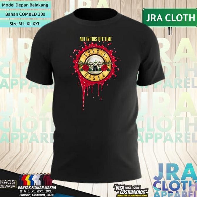 DI107 >> KAOS SHIRT BAJU GUNS N ROSES GNR NOT IN THIS LIFETIME JAKARTA INDONESIA