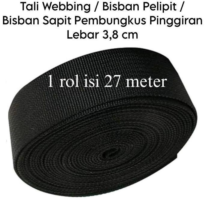 Tali Webbing Tas Hitam Bisban Pelipit Bisban Sapit Lebar 3,8 cm per 1 rol Sapit Bisban Pembungkus