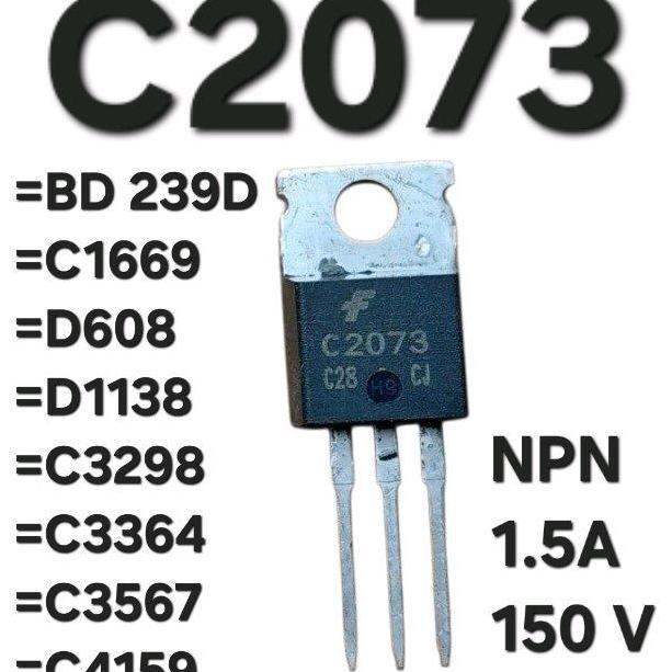 C2073 TRANSISTOR NPN 1.5A 150V PERSAMAAN BUAT C 2073A =BD 239D =C1669 =D608 =D1138 =C3298 =C3364 =C3