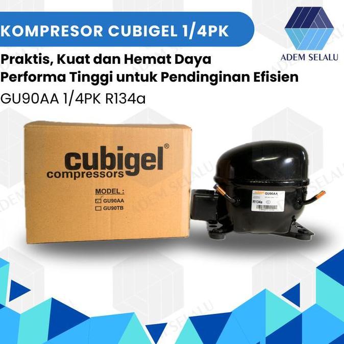 Kompresor Cubigel Gu90Aa | Kompresor Freezer/Kulkas 1/4Pk R134A Lbp ( Pengganti Kulthorn Ae1390Y ) /