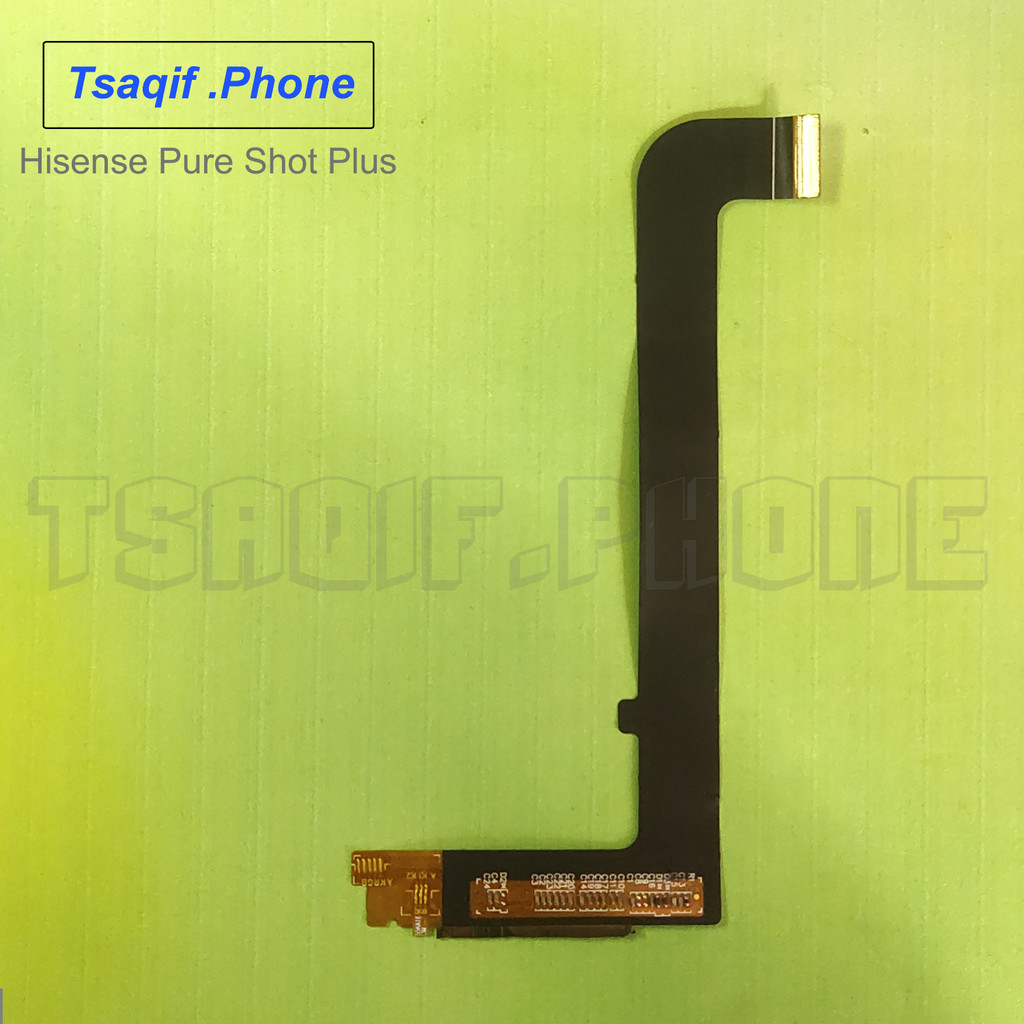 Hisense Pure Shot Plus Flex Fleksibel Konektor LCD Copotan