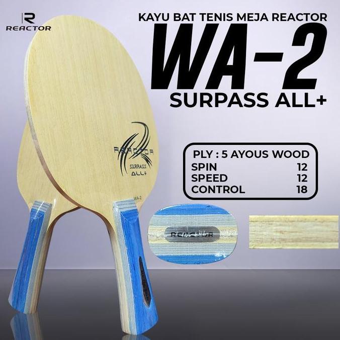 TERMURAH - Kayu Bat Tenis Meja Pingpong Reactor WA-2 Allround Plus